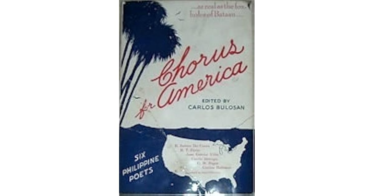 Chorus for America Six Philippine Poets by Carlos Bulosan