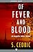 Of Fever and Blood