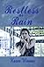 Restless as Rain
