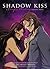 Shadow Kiss: The Graphic No...