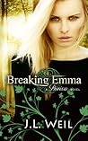 Breaking Emma by J.L. Weil