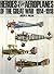 Heroes & Aeroplanes Of The Great War, 1914 1918