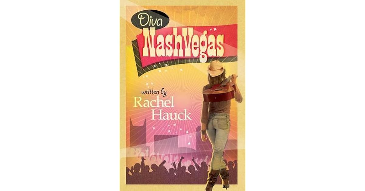 Diva Nashvegas By Rachel Hauck Diva Nashvegas By Rachel Hauck