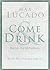 Come & Drink Daily Devotional by Max Lucado Come & Drink Daily Devotional by Max Lucado