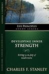 DEVELOPING INNER STRENGTH (Life Principles Study)