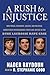 A Rush to Injustice: How Po...