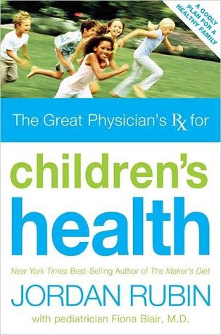 Great Physician's Rx for Children's Health (Hardcover)