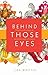 Behind Those Eyes: What's R...