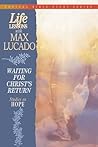 Life Lessons With Max Lucado Waiting For Christ's Return