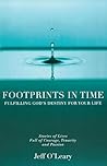 Footprints in Time: Fulfilling God's Destiny for Your Life Footprints in Time: Fulfilling God's Destiny for Your Life