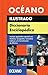 Oceano Ilustrado Diccionario Enciclopedico / Oceano Encyclopedic and Illustrated Dictionary (Spanish Edition)