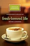 Fresh-Brewed Life by Nicole Johnson Fresh-Brewed Life by Nicole Johnson