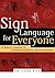 Sign Language for Everyone by Cathy Rice