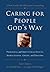 Caring for People God's Way by Tim Clinton