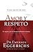Amor y respeto (Enfoque a la Familia) by Emerson Eggerichs