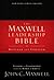 The Maxwell Leadership Bible: Lessons in Leadership from the WORD of GOD –New King James Version