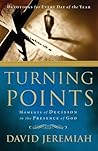 Turning Points: Devotions for Every Day of the Year, Finding Moments of Refuge in the Presence of God Turning Points: Devotions for Every Day of the Year, Finding Moments of Refuge in the Presence of God
