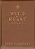 Wild at Heart Journal by John Eldredge