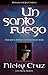 UN Santo Fuego/One Holy Fire: Deje Que El Espiritu Le Encienda El Alma/Let the Spirit Ignite Your Soul (Spanish Edition)