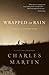 Wrapped in Rain by Charles Martin