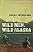 Wild Men, Wild Alaska: Find...