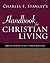 Charles Stanley's Handbook for Christian Living: Biblical Answers to Life's Tough Questions