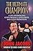 The Ultimate Champion: A Li...