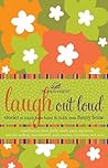 Laugh out Loud: Stories to Touch Your Heart and Tickle Your Funny Bone (Women of Faith (Thomas Nelson))
