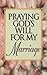 Praying God's Will For My Marriage by Lee Roberts