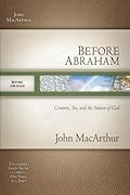 Before Abraham: Creation, Sin, and the Nature of God