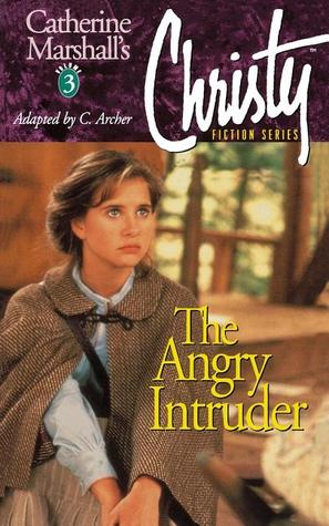 The Angry Intruder (Christy, #3)