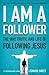 I Am a Follower: The Way, T...