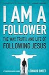 I Am a Follower by Leonard Sweet