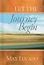 Let the Journey Begin by Max Lucado