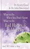What to Do When You Don't Know What to Do: Bad Habits & Addictions (God Will Make a Way) What to Do When You Don't Know What to Do: Bad Habits & Addictions (God Will Make a Way)