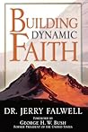 Building Dynamic Faith by Jerry Falwell Building Dynamic Faith by Jerry Falwell