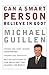 Can a Smart Person Believe in God? by Michael Guillen Can a Smart Person Believe in God? by Michael Guillen
