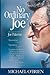 No Ordinary Joe: The Biogra...
