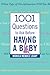 1001 Questions to Ask Before Having a Baby by Monica Mendez Leahy 1001 Questions to Ask Before Having a Baby by Monica Mendez Leahy