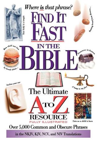 Find It Fast In The Bible: The Ultimate A To Z Resource (Paperback)
