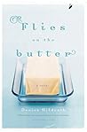 Flies on the Butter by Denise Hildreth Jones