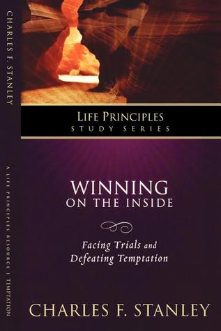 The Life Principles Study Series: Winning on the Inside (Life Principles Study)