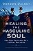 Healing the Masculine Soul:...