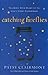 Catching Fireflies: Teachin...