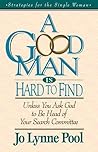 A Good Man Is Hard To Find Unless You Ask God To Be Head Of Your Search Committee A Good Man Is Hard To Find Unless You Ask God To Be Head Of Your Search Committee