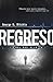 Regreso del mas alla/ Return from Far Away (Spanish Edition)