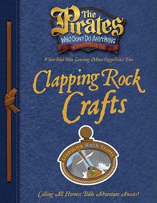 The Pirates Who Don't Do Anything Clapping Rocks Crafts (The Pirates Who Don't Do Anything: a Veggietales Vbs)