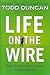 Life on the Wire: Avoid Bur...