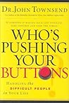 Who's Pushing Your Buttons by John  Townsend