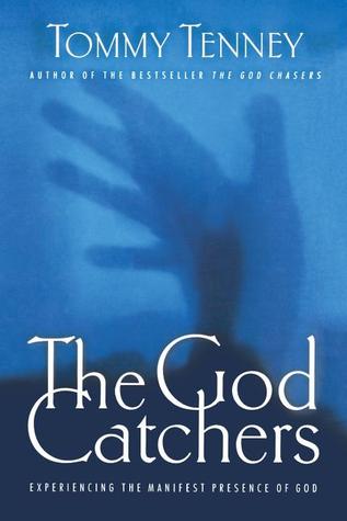 The God Catchers: Experiencing the Manifest Presence of God (Paperback)